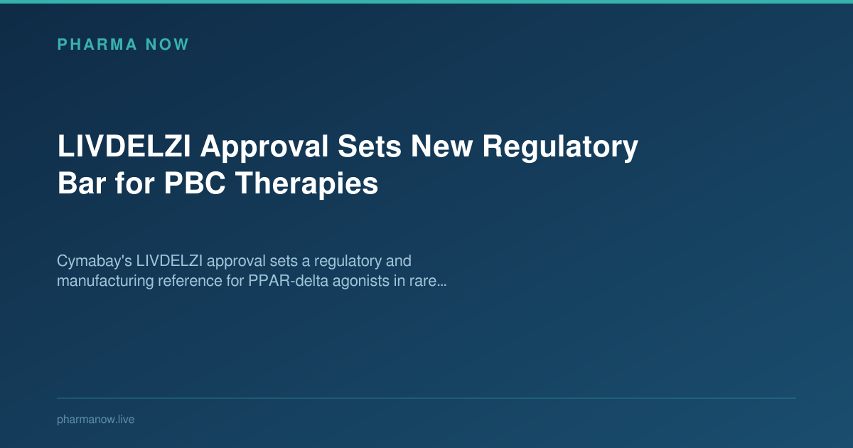LIVDELZI Approval Sets New Regulatory Bar for PBC Therapies