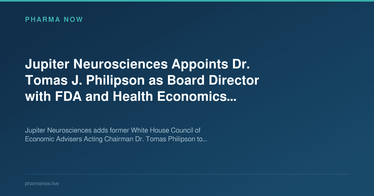 Jupiter Neurosciences Appoints Dr. Tomas J. Philipson as Board Director with FDA and Health Economics Background