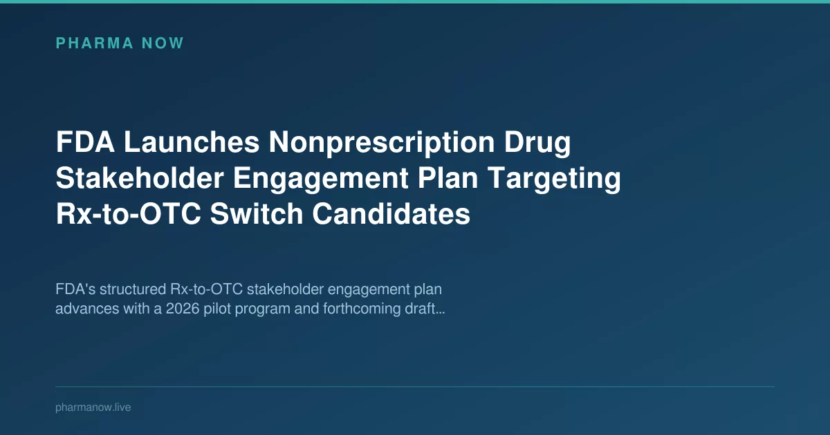 FDA Launches Nonprescription Drug Stakeholder Engagement Plan Targeting