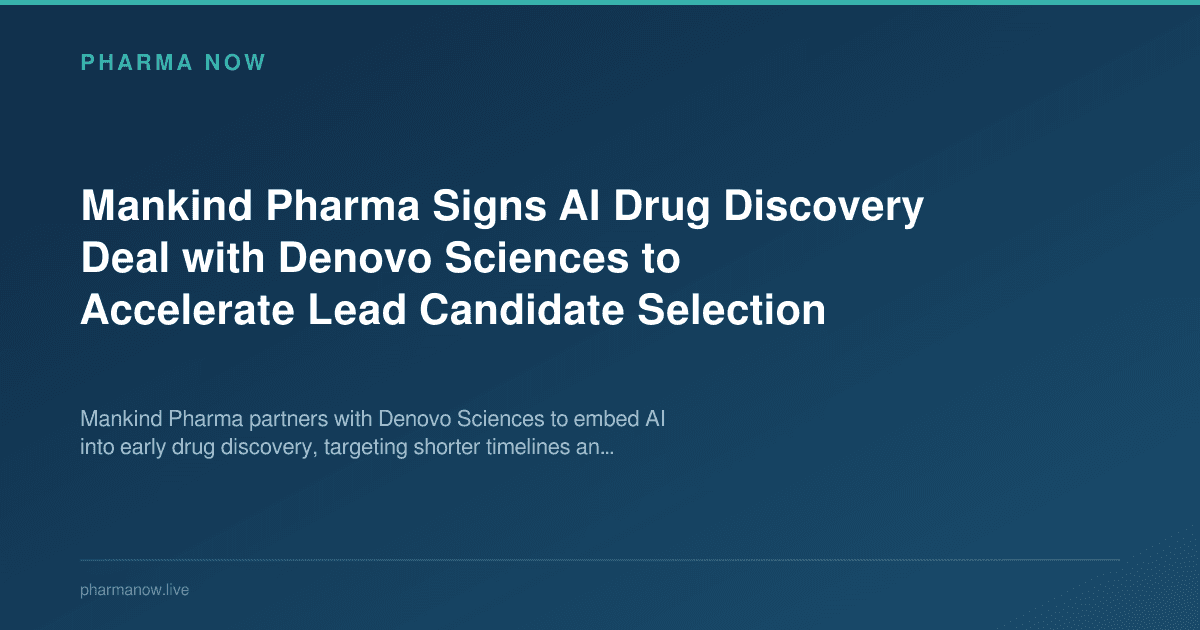 Mankind Pharma Signs AI Drug Discovery Deal with Denovo Sciences to Accelerate Lead Candidate Selection