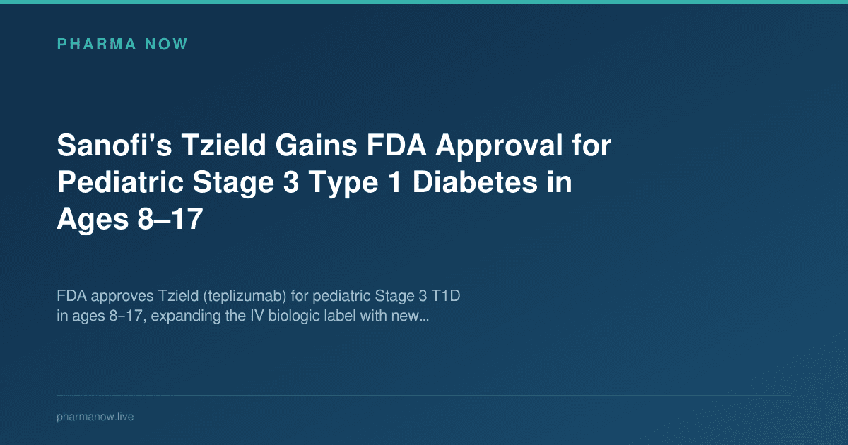 Sanofi's Tzield Gains FDA Approval for Pediatric Stage 3 Type 1 Diabetes in Ages 8–17