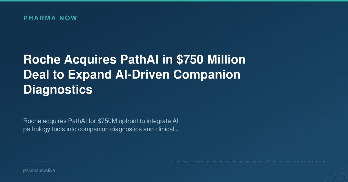 Roche Acquires PathAI in $750 Million Deal to Expand AI-Driven Companion Diagnostics