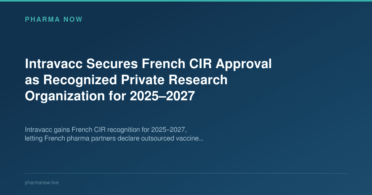 Intravacc Secures French CIR Approval as Recognized Private Research Organization for 2025–2027