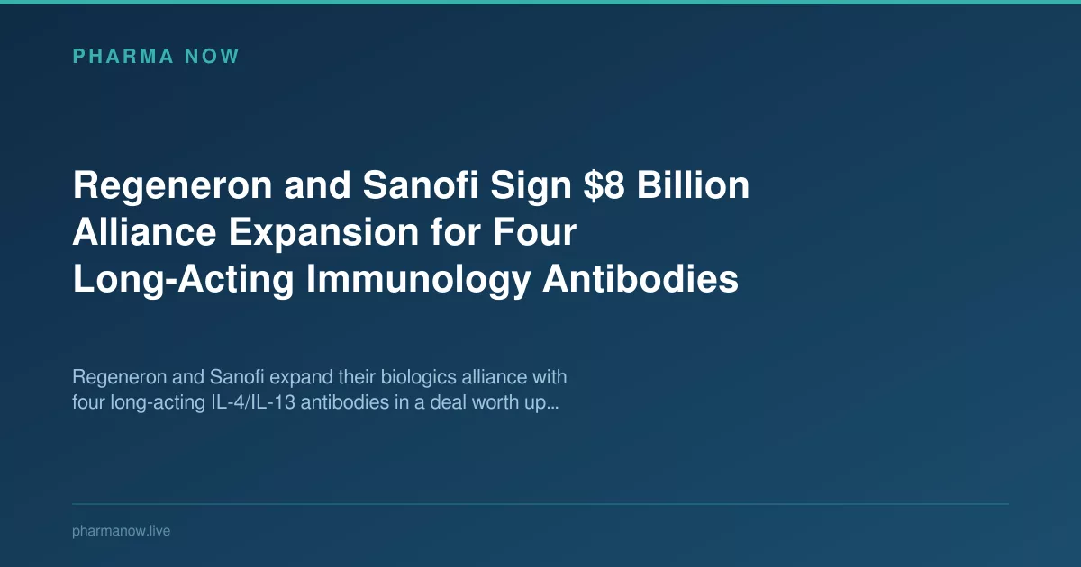 Regeneron & Sanofi Sign $8B Expansion For Four Long Antibodies