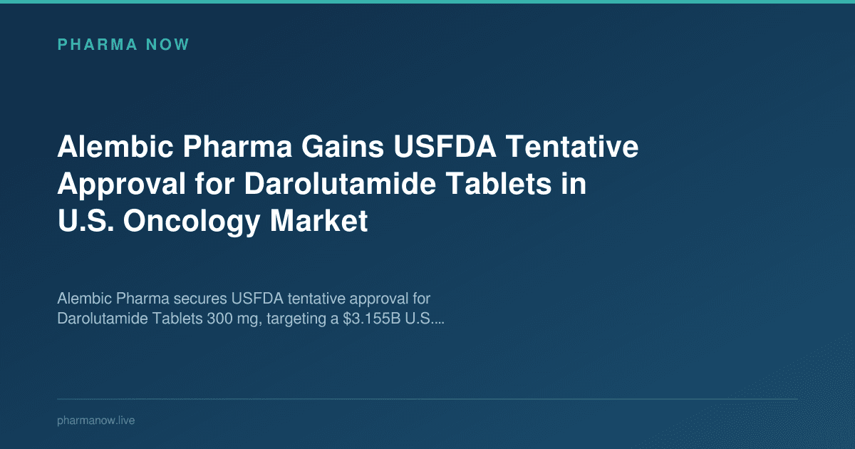 Alembic Pharma Gains USFDA Tentative Approval for Darolutamide Tablets in U.S. Oncology Market