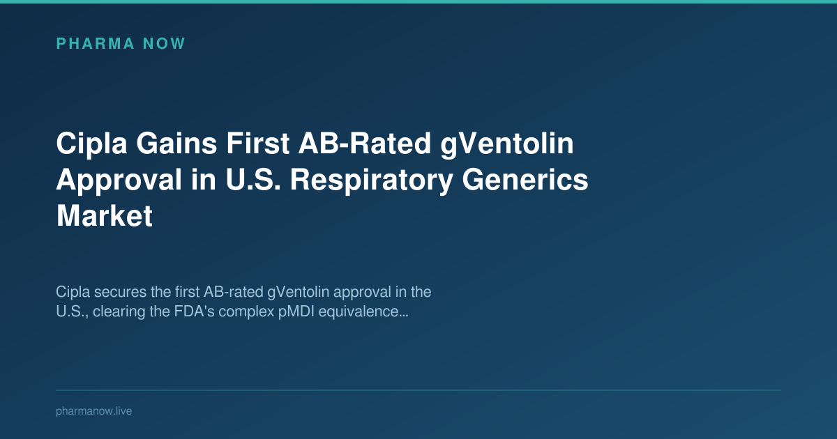 Cipla Gains First AB-Rated gVentolin Approval in U.S. Respiratory Generics Market