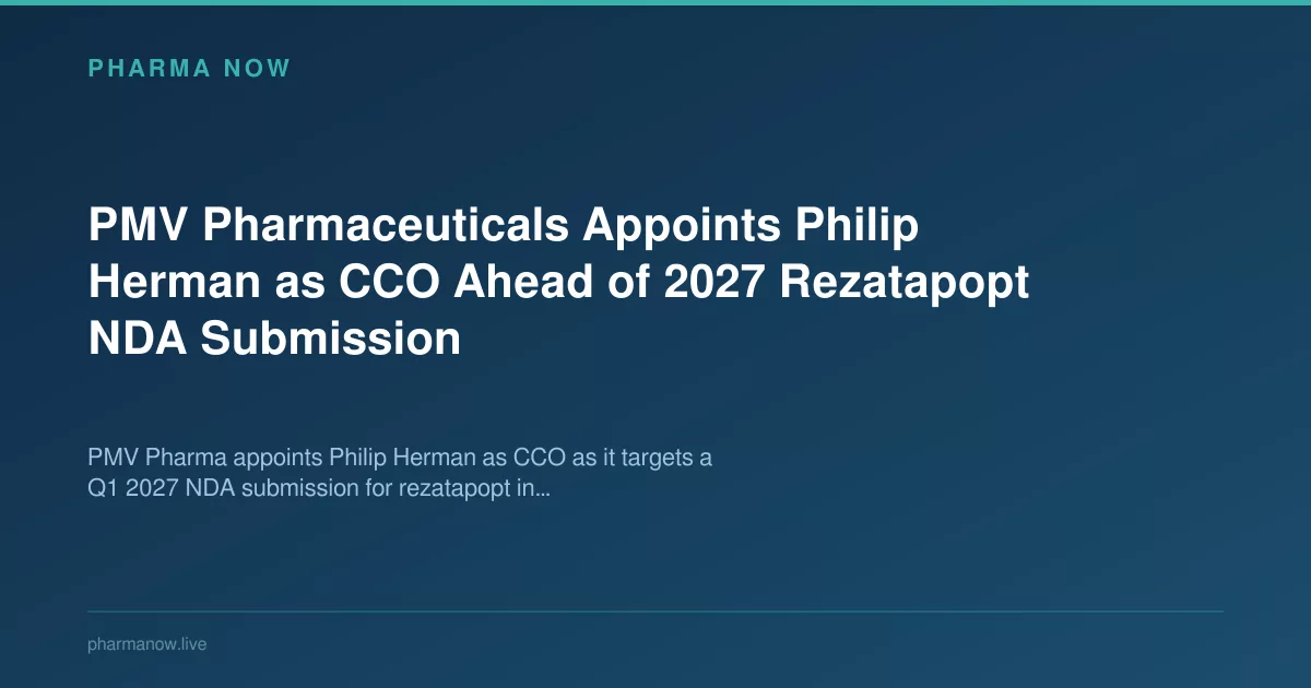 PMV Pharmaceuticals Appoints Philip Herman as CCO Ahead of 2027 Rezatapopt NDA Submission
