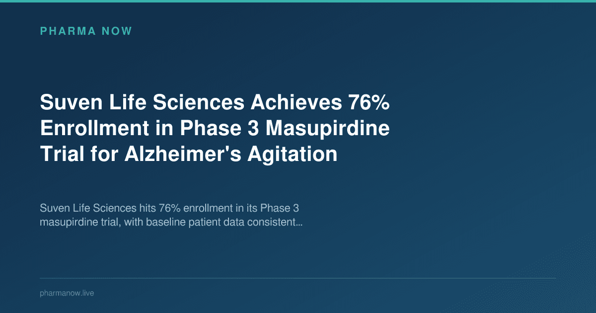 Suven Life Sciences Achieves 76% Enrollment in Phase 3 Masupirdine Trial for Alzheimer's Agitation