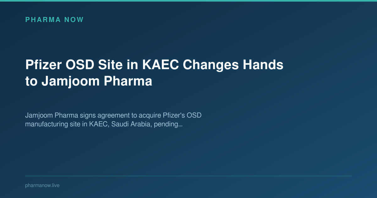 Pfizer OSD Site in KAEC Changes Hands to Jamjoom Pharma