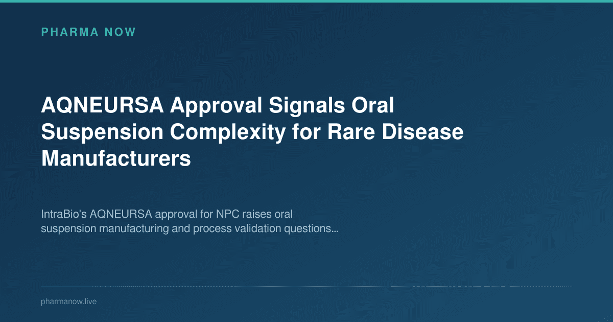AQNEURSA Approval Signals Oral Suspension Complexity for Rare Disease Manufacturers
