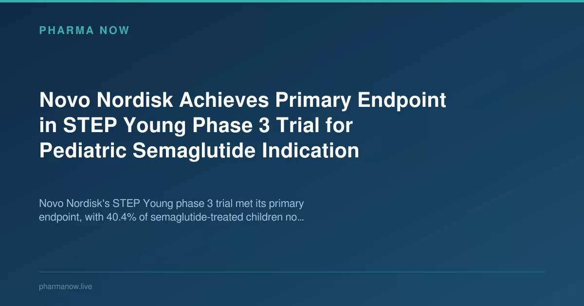 Novo Nordisk Achieves Primary Endpoint in STEP Young Phase 3 Trial for Pediatric Semaglutide Indication