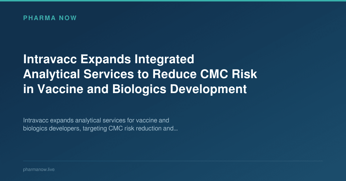 Intravacc Expands Integrated Analytical Services to Reduce CMC Risk in Vaccine and Biologics Development