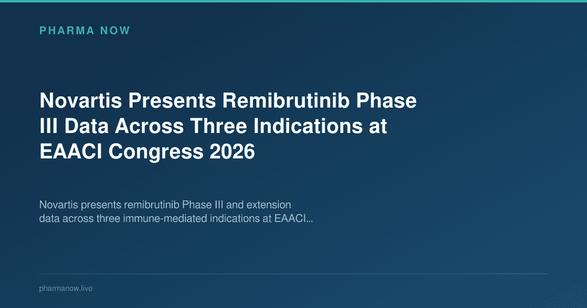 Novartis Presents Remibrutinib Phase III Data Across Three Indications at EAACI Congress 2026