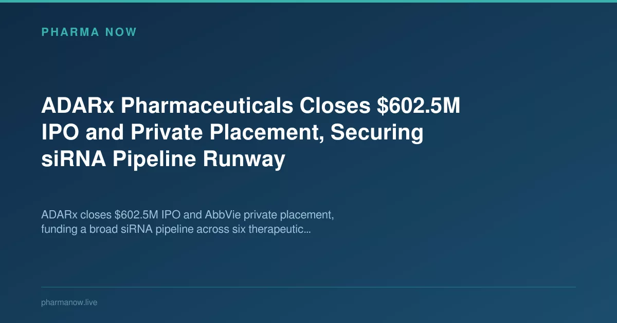 Adarx Closes A $602.5M IPO And Private Placement For SiRNA Runway