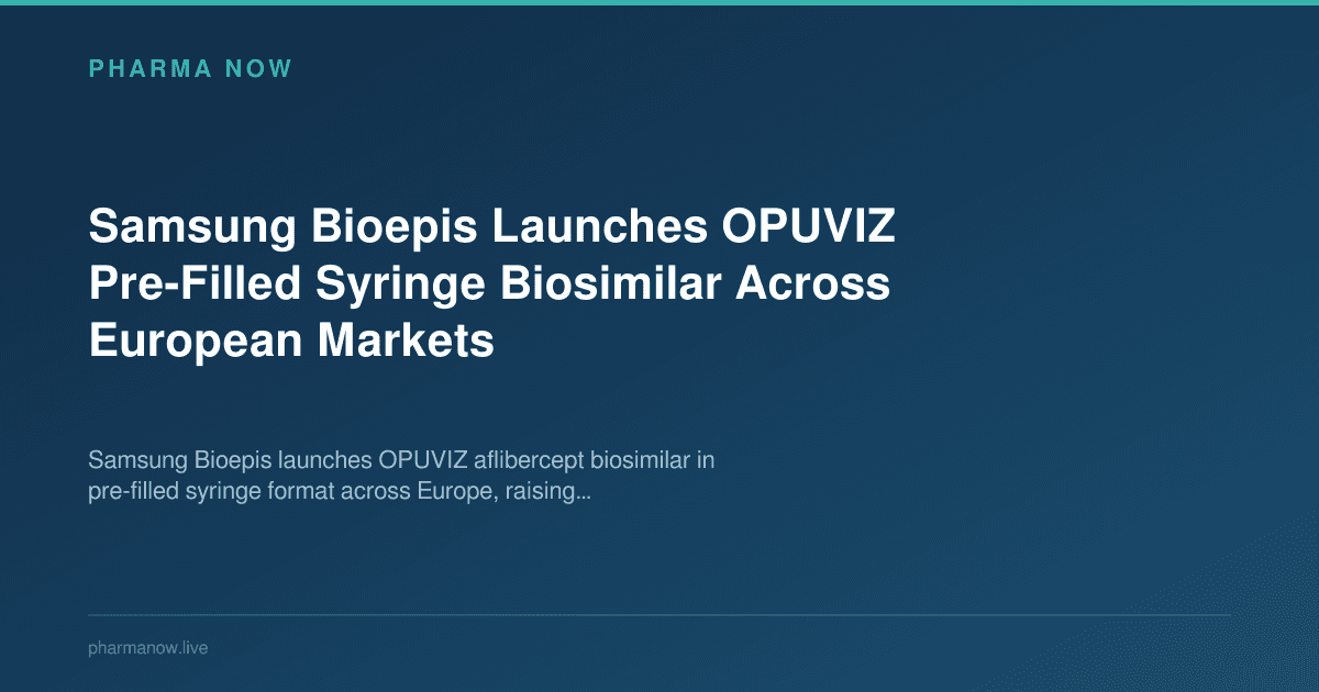 Samsung Bioepis Launches OPUVIZ Pre-Filled Syringe Biosimilar Across European Markets