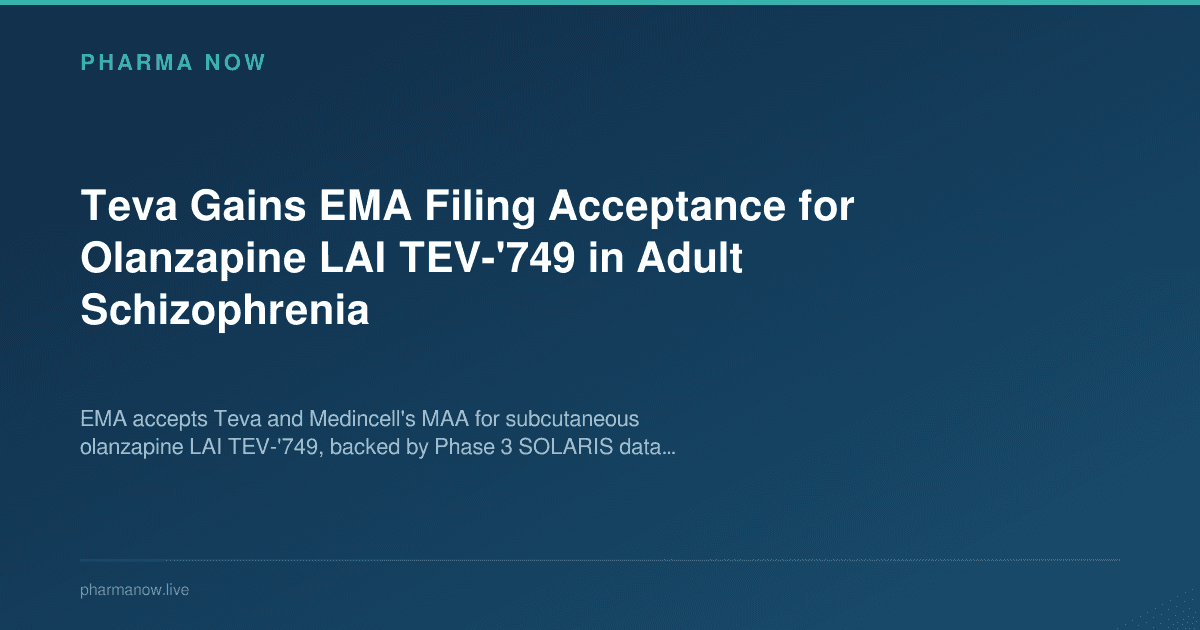 Teva Gains EMA Filing Acceptance for Olanzapine LAI TEV-'749 in Adult Schizophrenia