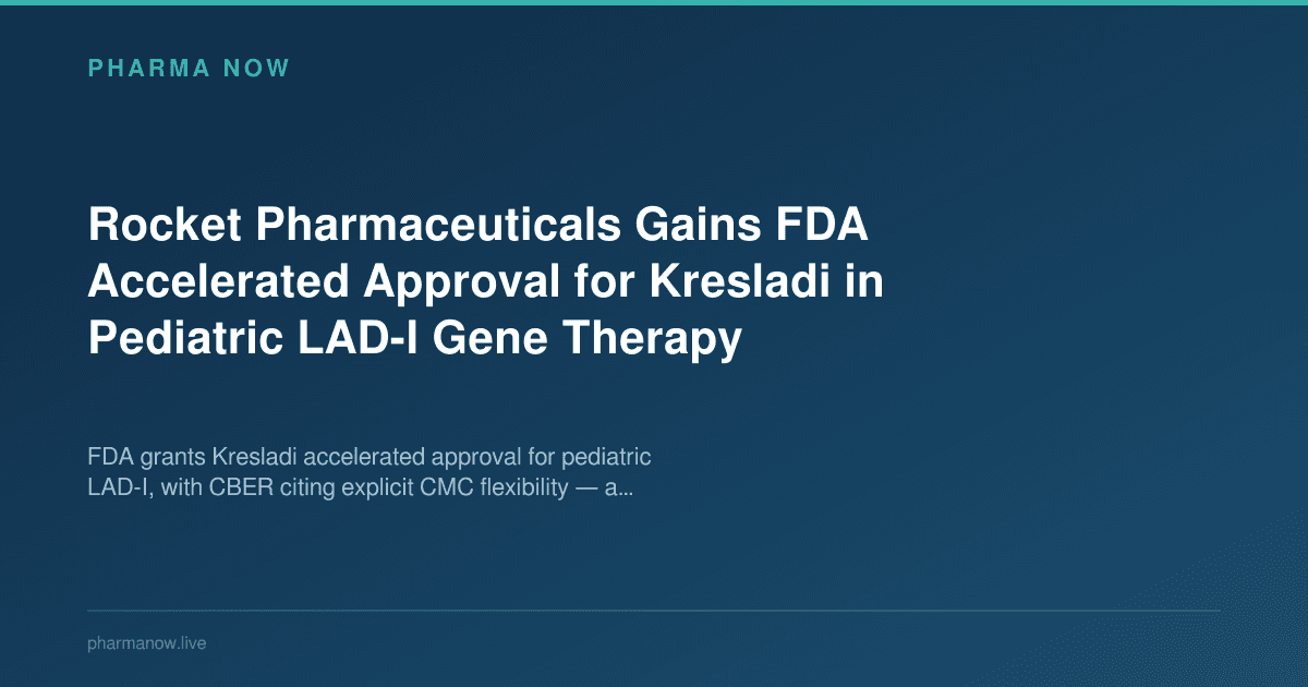 Rocket Pharmaceuticals Gains FDA Accelerated Approval for Kresladi in Pediatric LAD-I Gene Therapy