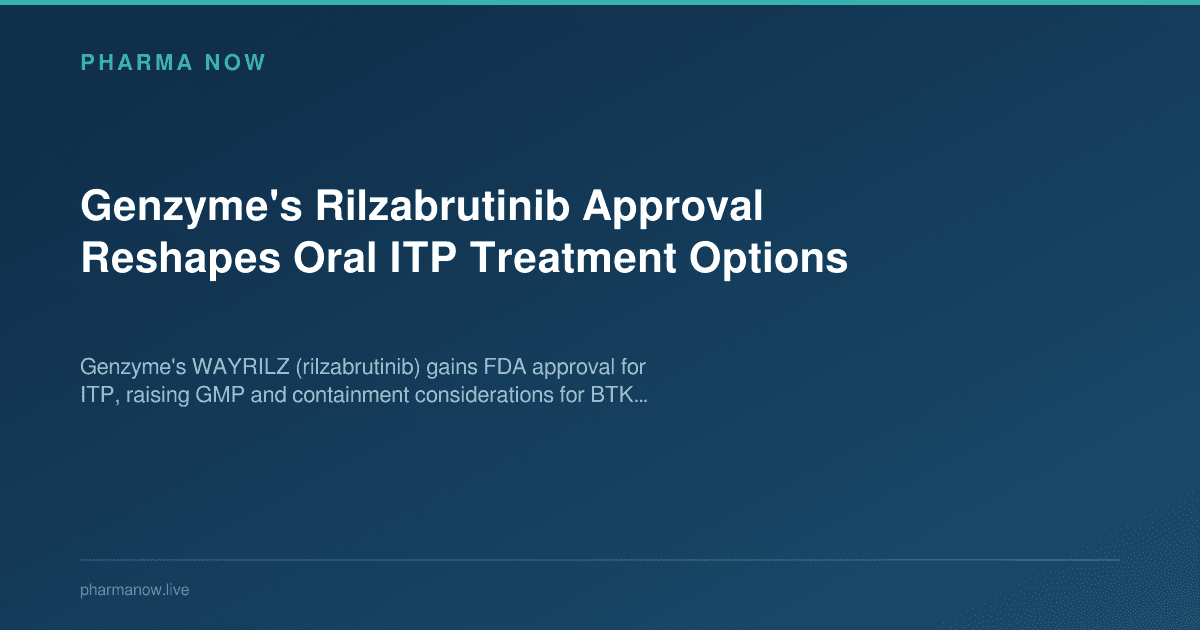 Genzyme's Rilzabrutinib Approval Reshapes Oral ITP Treatment Options