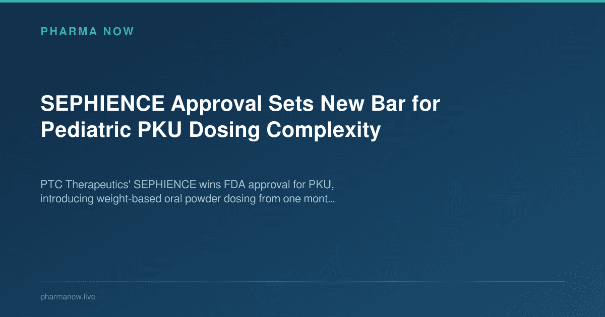 SEPHIENCE Approval Sets New Bar for Pediatric PKU Dosing Complexity