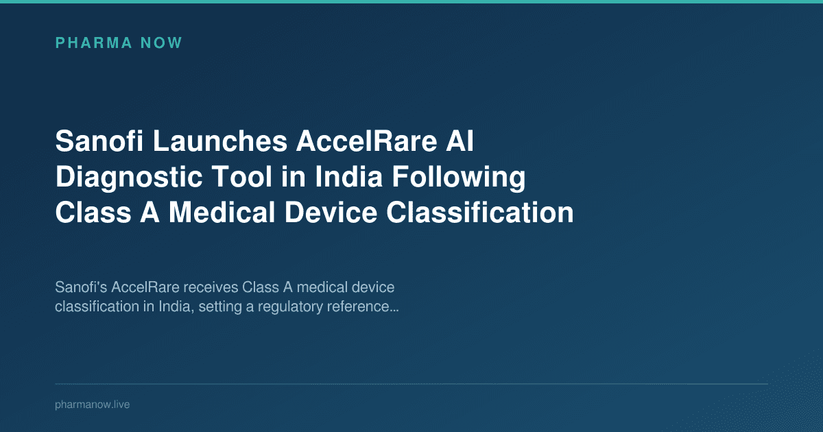 Sanofi Launches AccelRare AI Diagnostic Tool in India Following Class A Medical Device Classification