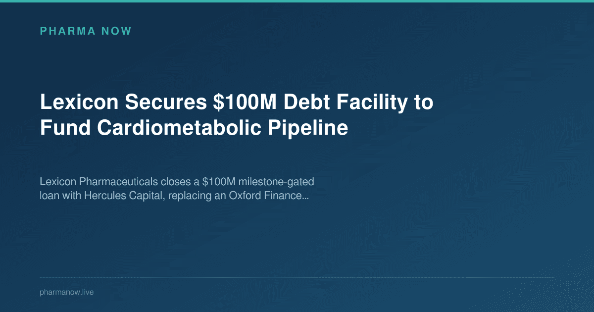 Lexicon Secures $100M Debt Facility to Fund Cardiometabolic Pipeline