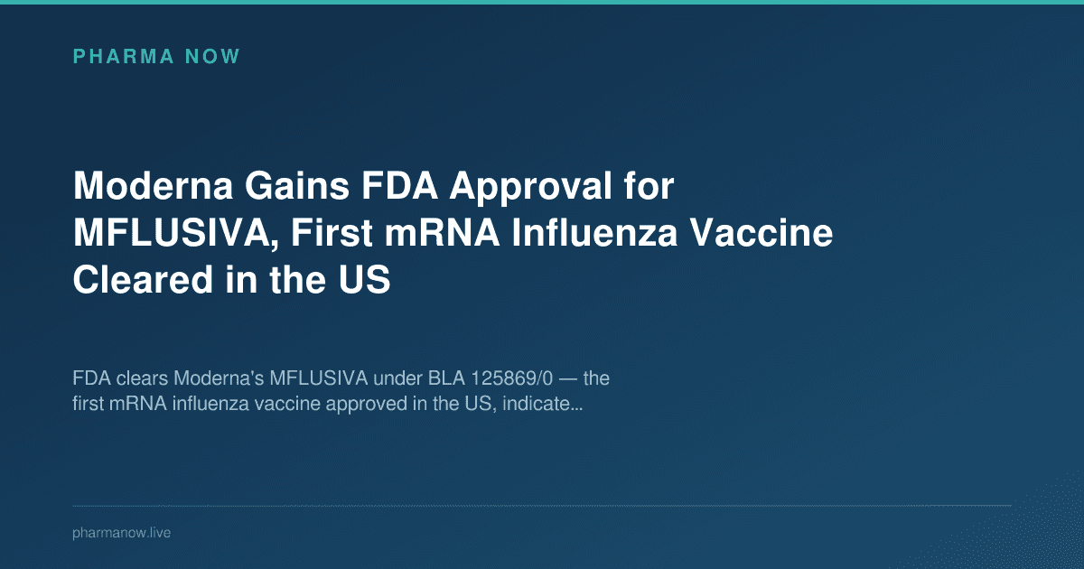 Moderna Gains FDA Approval for MFLUSIVA, First mRNA Influenza Vaccine Cleared in the US