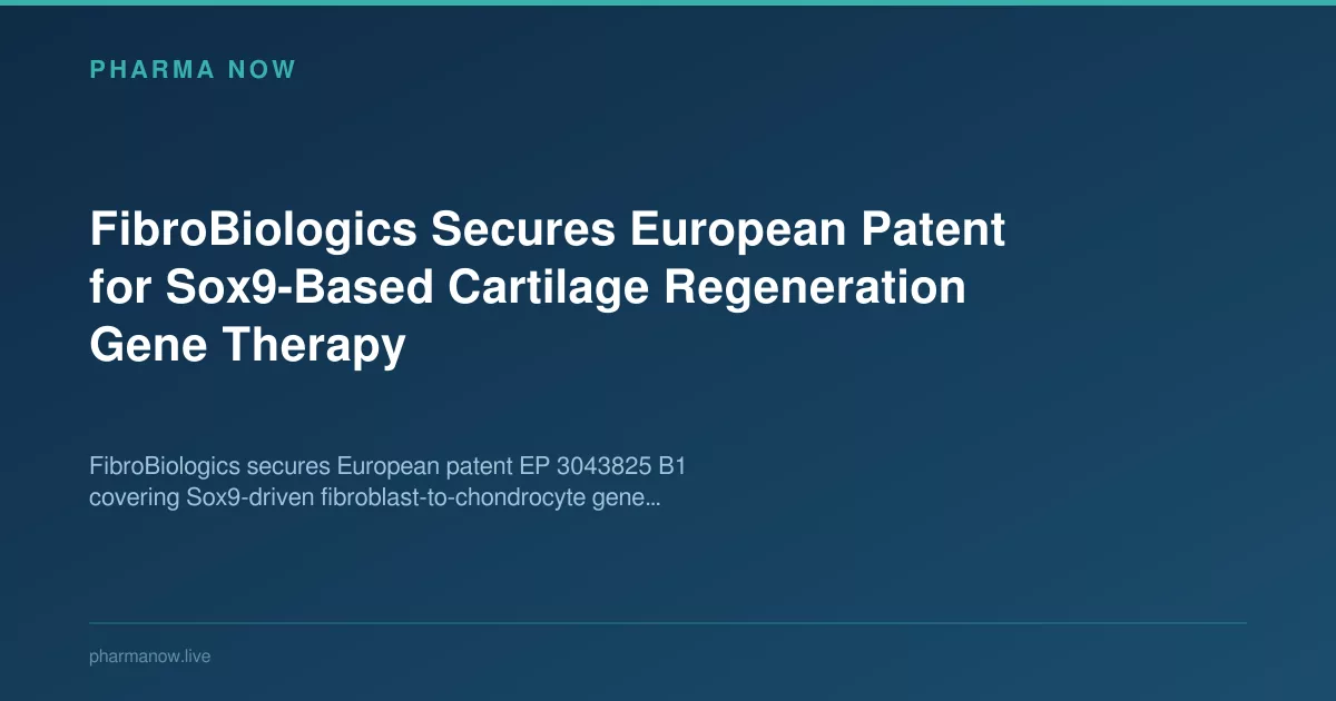 FibroBiologics Secures European Patent for Sox9-Based Cartilage Regeneration Gene Therapy