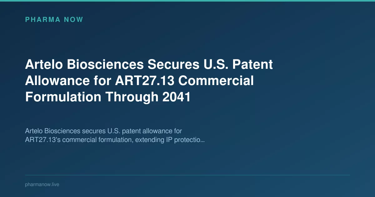 Artelo Biosciences Secures U.S. Patent Allowance for ART27.13 Commercial Formulation Through 2041
