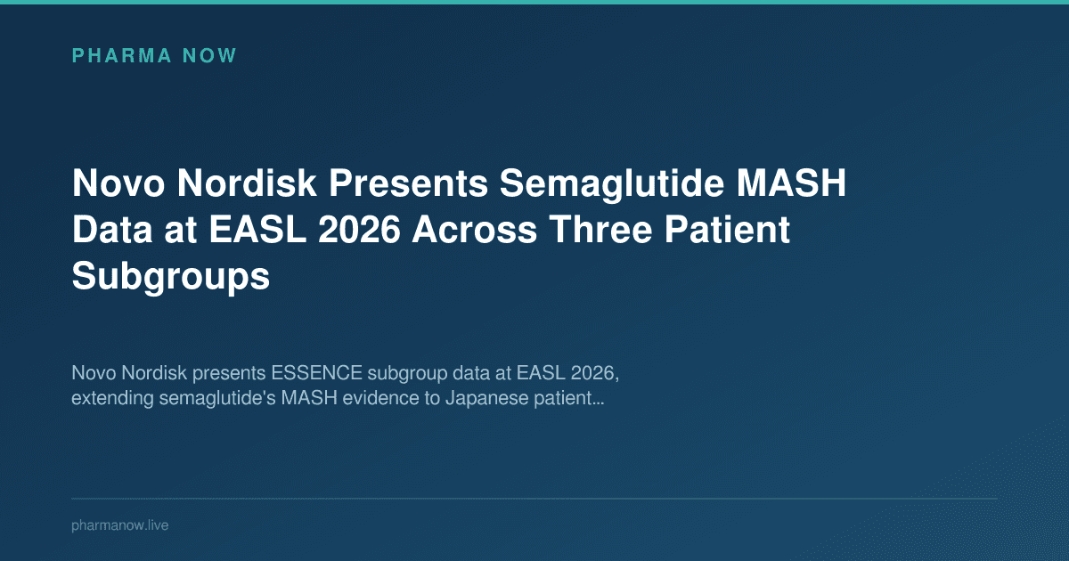 Novo Nordisk Presents Semaglutide MASH Data at EASL 2026 Across Three Patient Subgroups