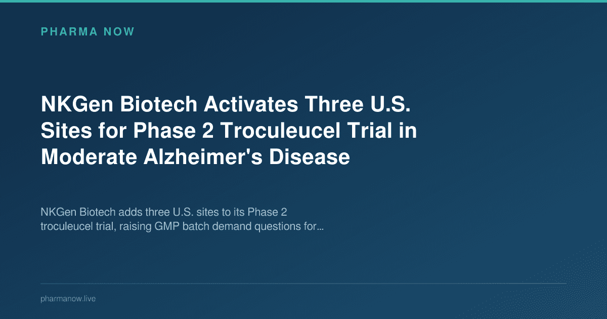 NKGen Biotech Activates Three U.S. Sites for Phase 2 Troculeucel Trial in Moderate Alzheimer's Disease