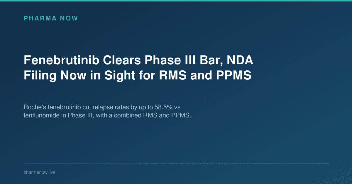 Fenebrutinib Clears Phase III Bar, NDA Filing Now in Sight for RMS and PPMS