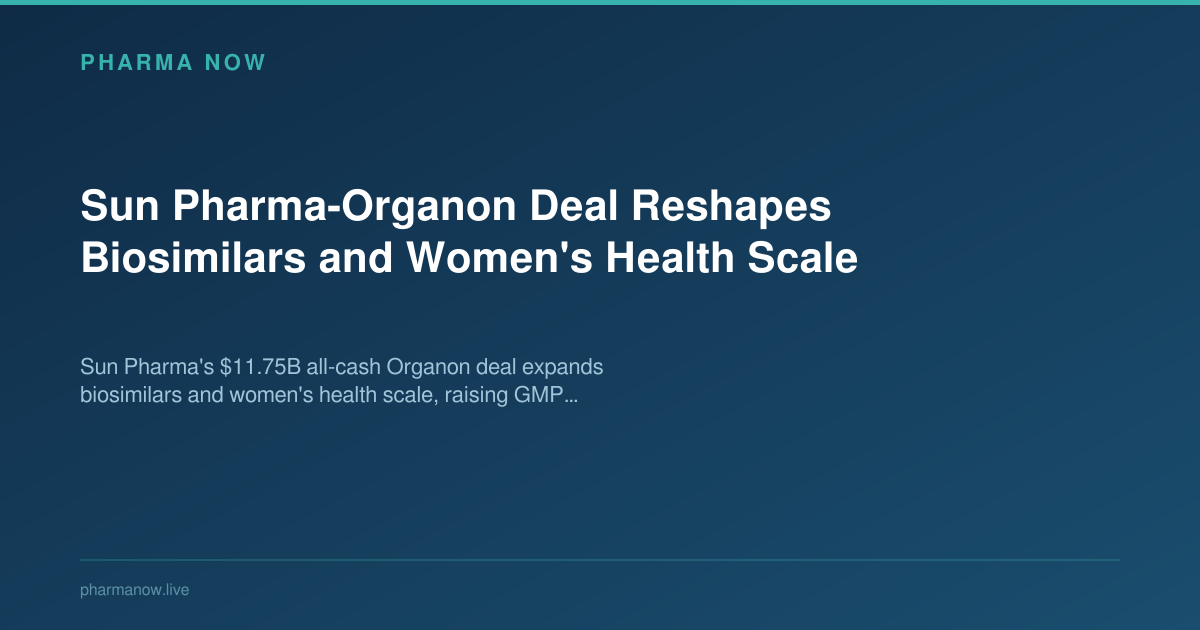 Sun Pharma-Organon Deal Reshapes Biosimilars and Women's Health Scale