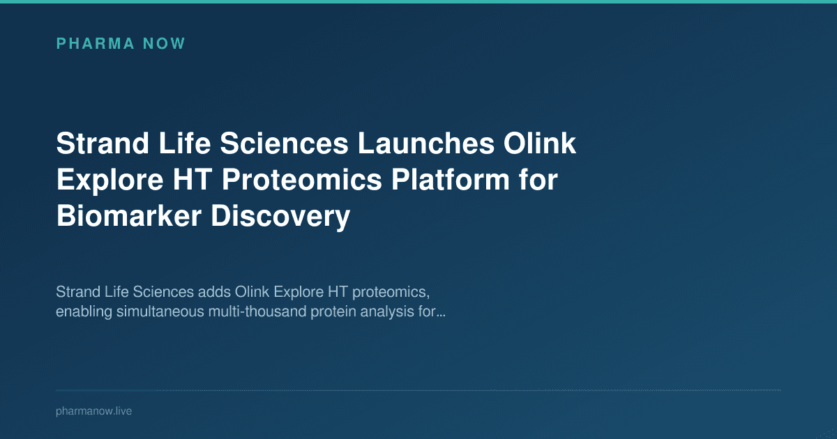 Strand Life Sciences Launches Olink Explore HT Proteomics Platform for Biomarker Discovery