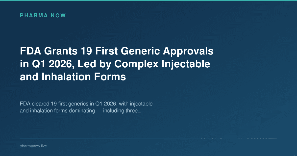 FDA Grants 19 First Generic Approvals in Q1 2026, Led by Complex Injectable and Inhalation Forms