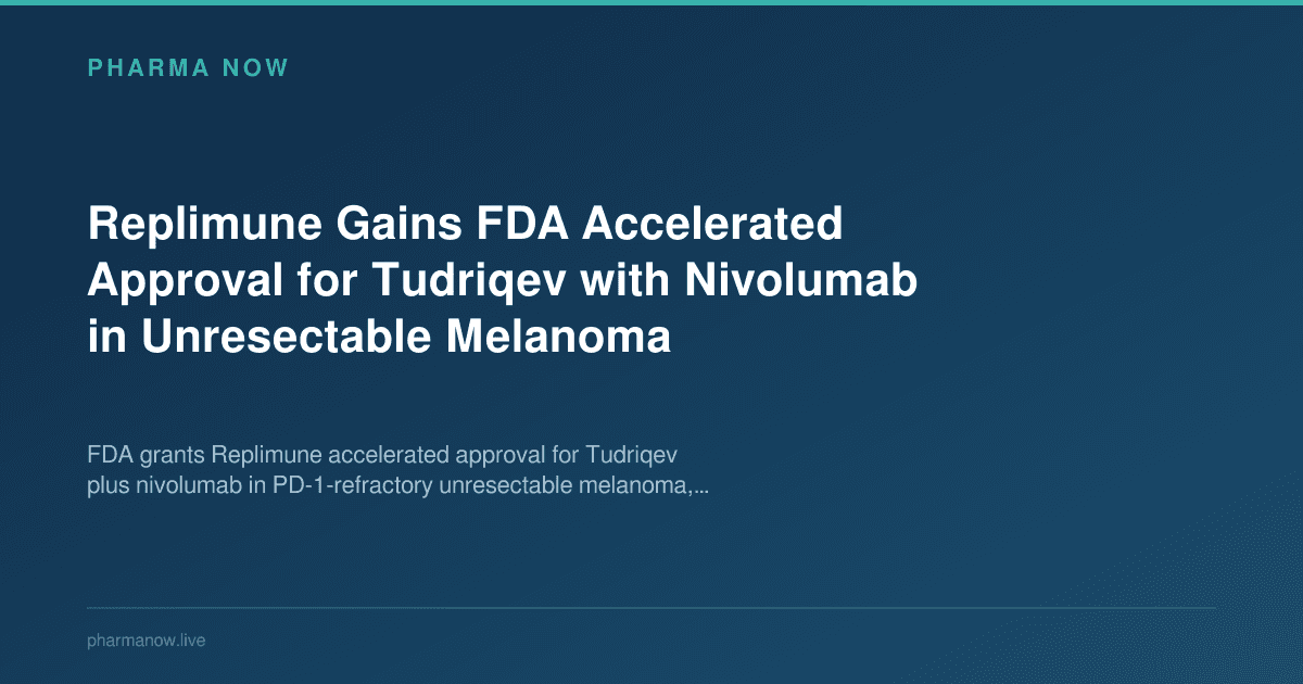 Replimune Gains FDA Accelerated Approval for Tudriqev with Nivolumab in Unresectable Melanoma