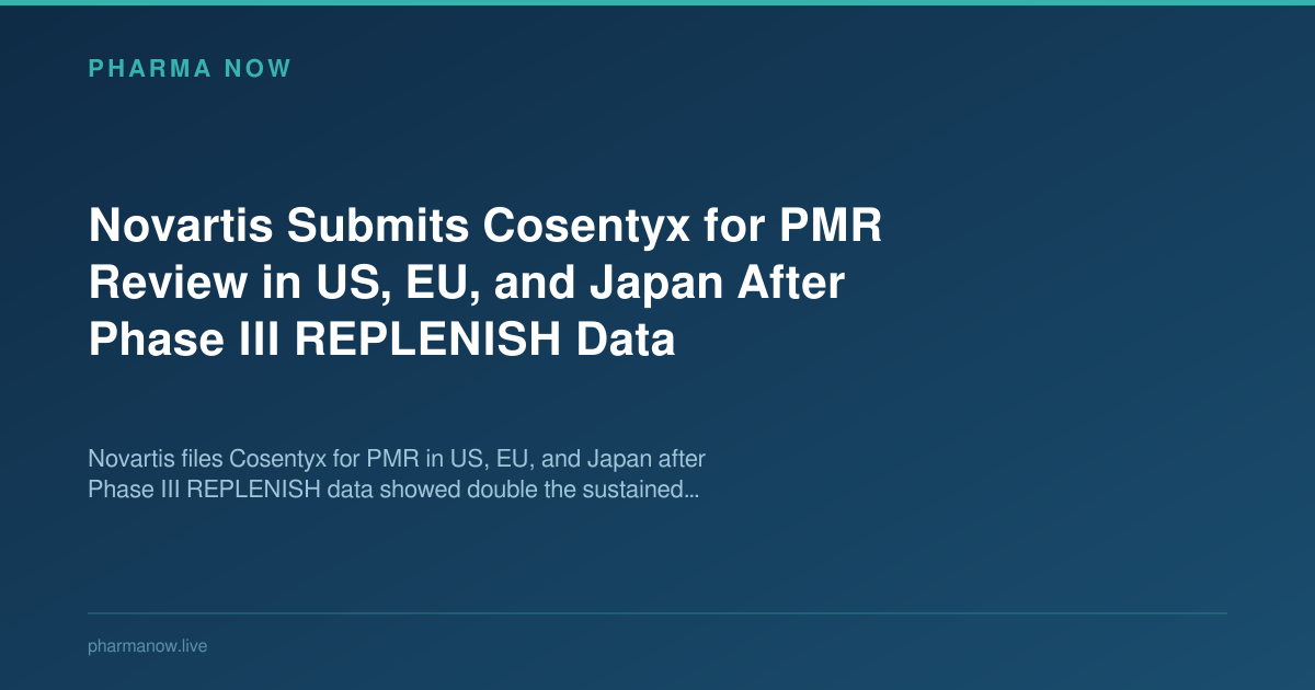 Novartis Submits Cosentyx for PMR Review in US, EU, and Japan After Phase III REPLENISH Data