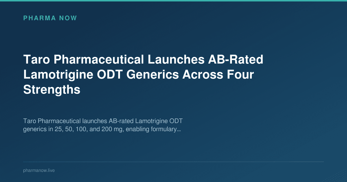 Taro Pharmaceutical Launches AB-Rated Lamotrigine ODT Generics Across Four Strengths