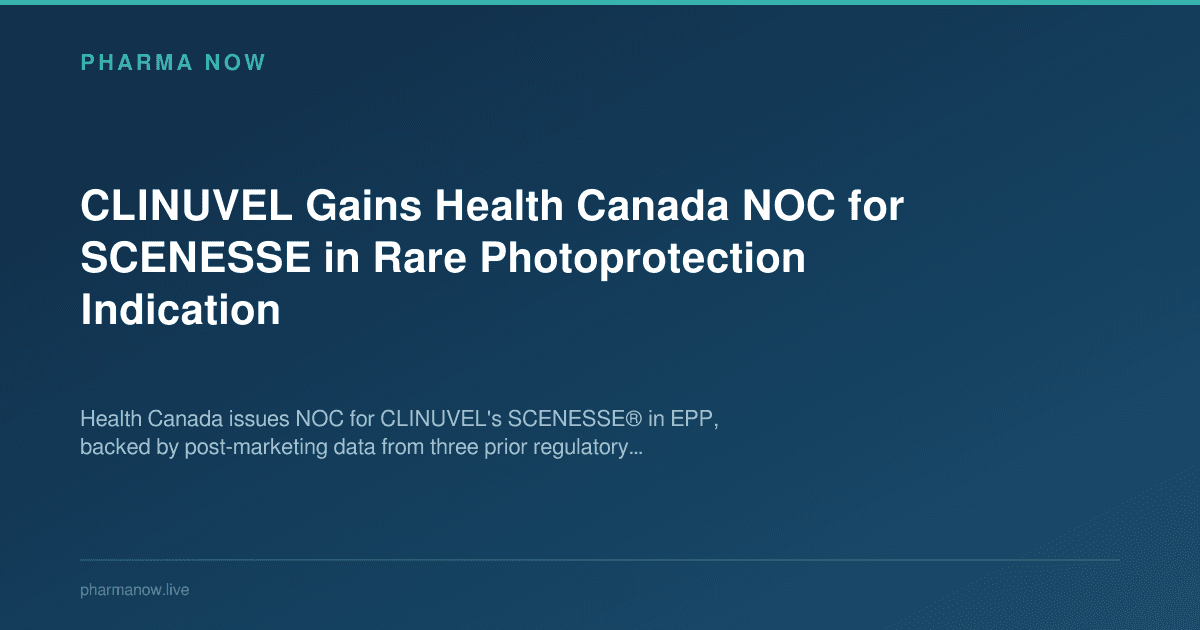 CLINUVEL Gains Health Canada NOC for SCENESSE in Rare Photoprotection Indication