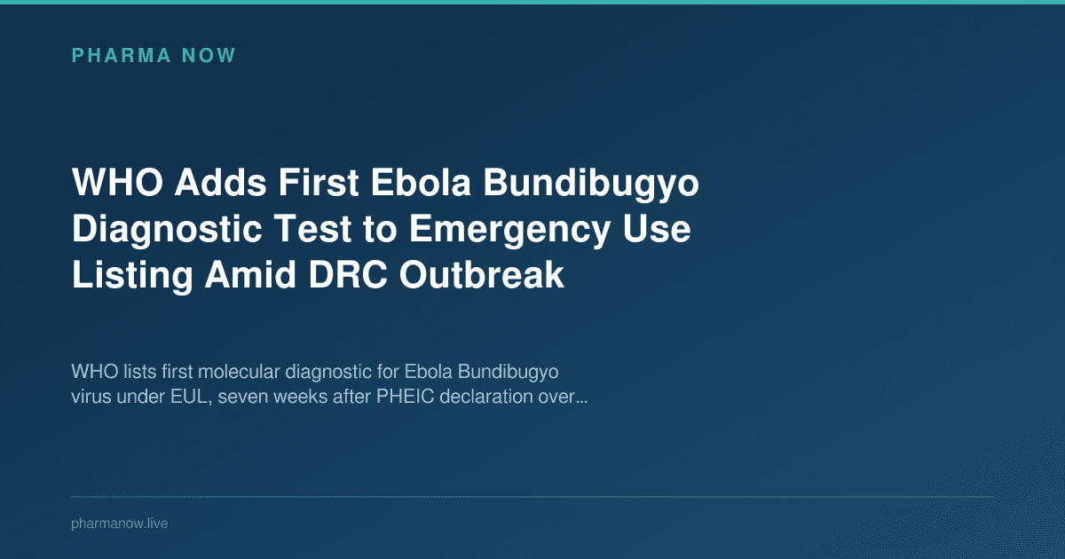 WHO Adds First Ebola Bundibugyo Diagnostic Test to Emergency Use Listing Amid DRC Outbreak
