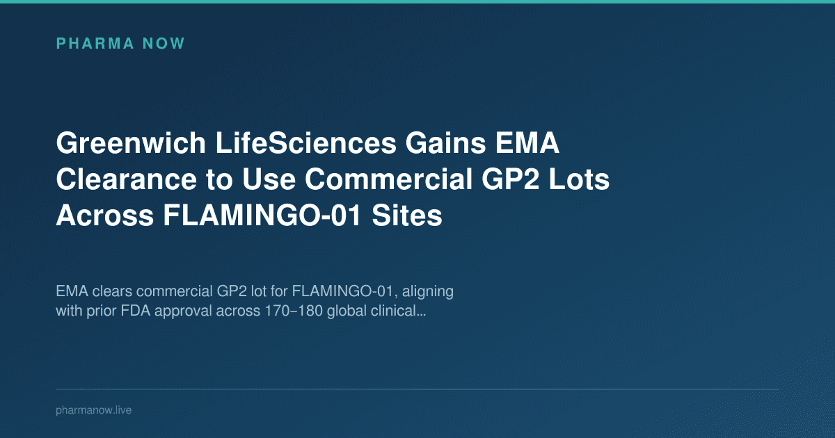Greenwich LifeSciences Gains EMA Clearance to Use Commercial GP2 Lots Across FLAMINGO-01 Sites