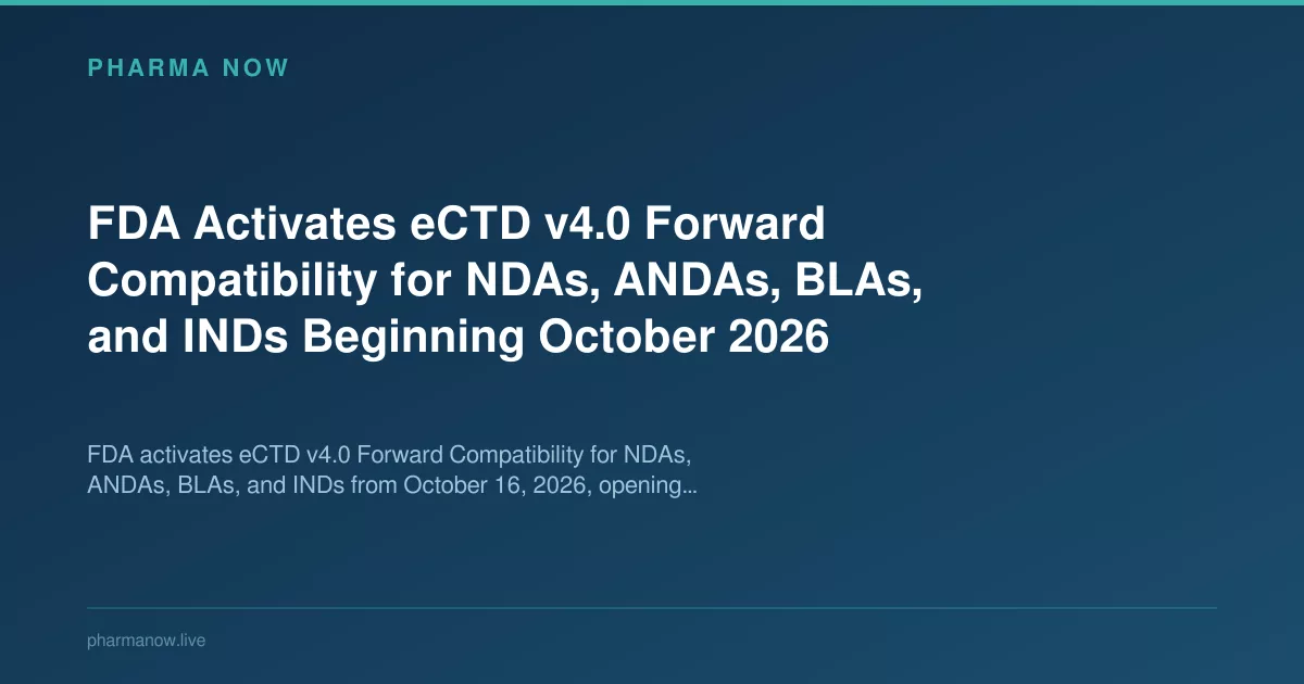 FDA Activates eCTD v4.0 Forward Compatibility for NDAs, ANDAs, BLAs, and INDs