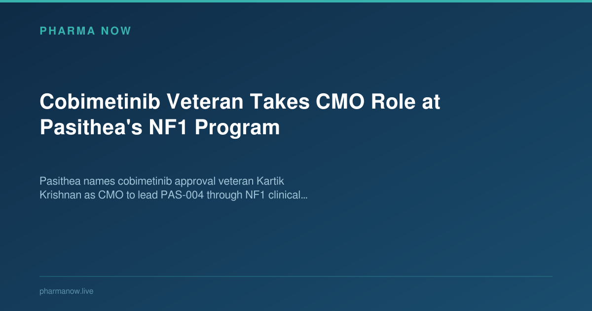 Cobimetinib Veteran Takes CMO Role at Pasithea's NF1 Program