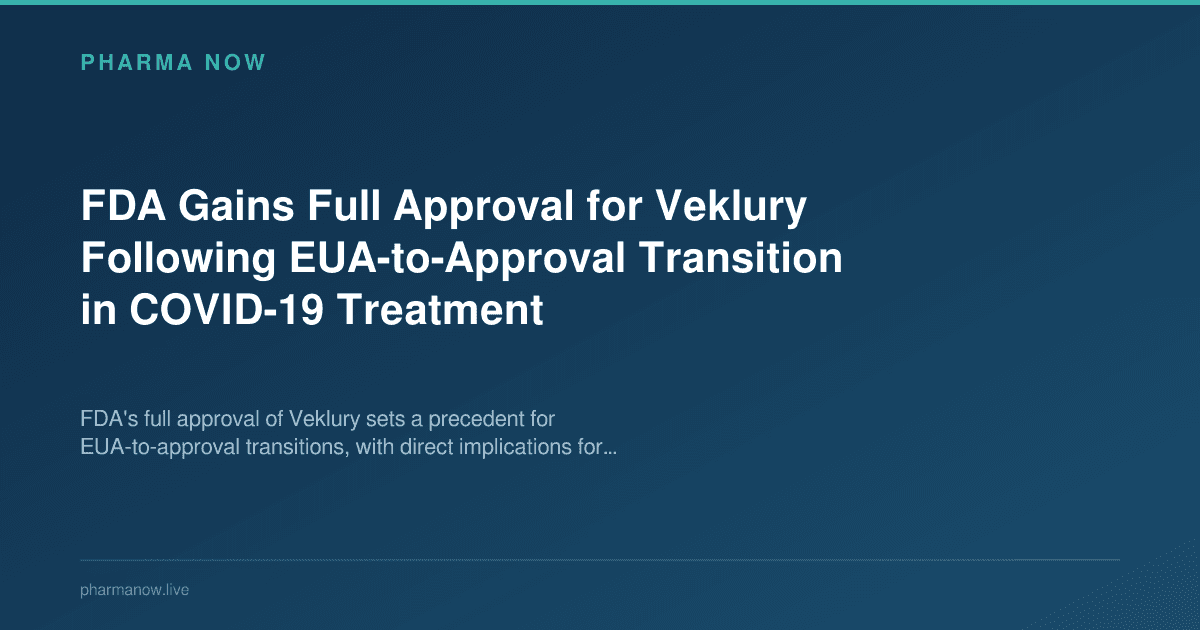 FDA Gains Full Approval for Veklury Following EUA-to-Approval Transition in COVID-19 Treatment