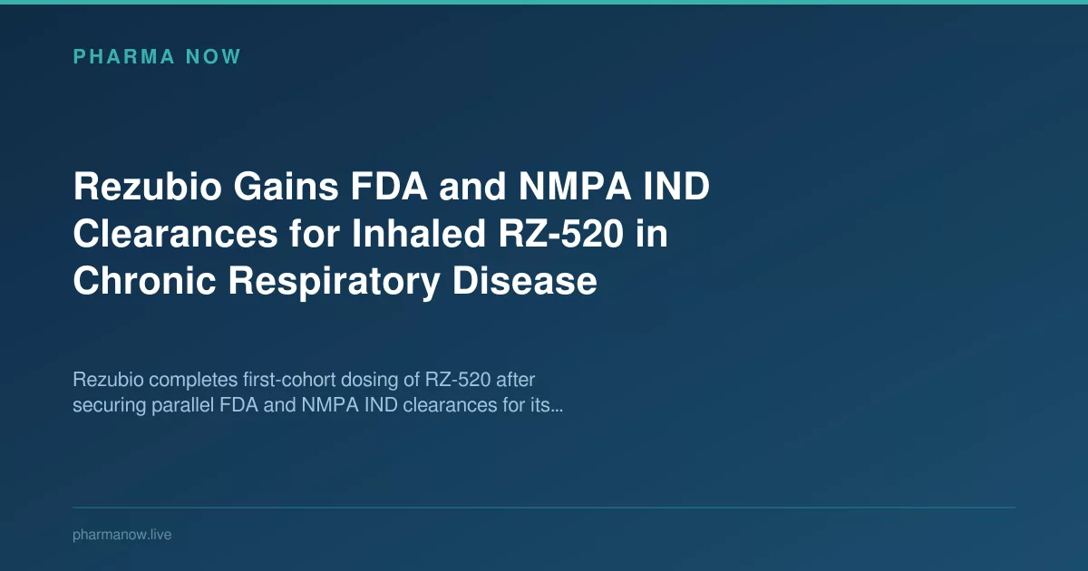 Rezubio Gains FDA, NMPA IND Clearances for Inhaled RZ-520