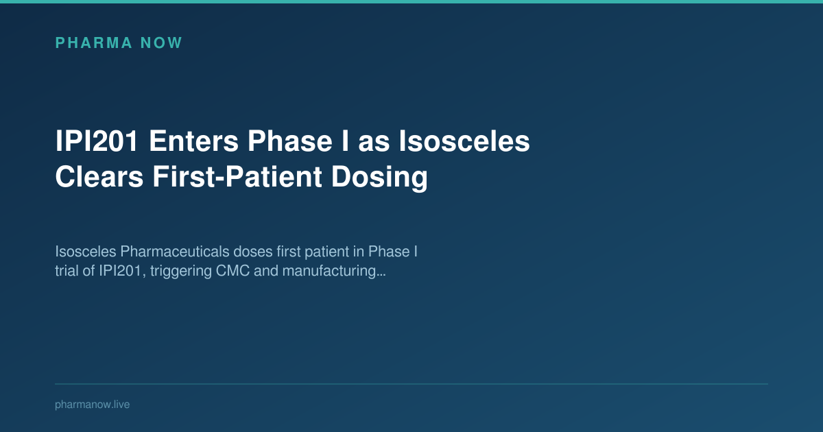 IPI201 Enters Phase I as Isosceles Clears First-Patient Dosing