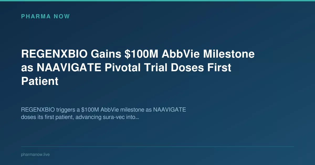 REGENXBIO NAAVIGATE Trial Doses First Patient, Triggers $100M