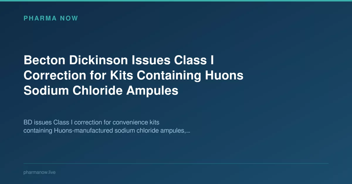 Becton Dickinson Issues Class I Recall For Huons Kits
