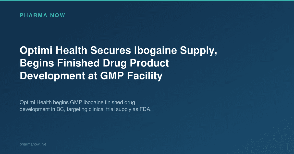Optimi Health Secures Ibogaine Supply, Begins Finished Drug Product Development at GMP Facility