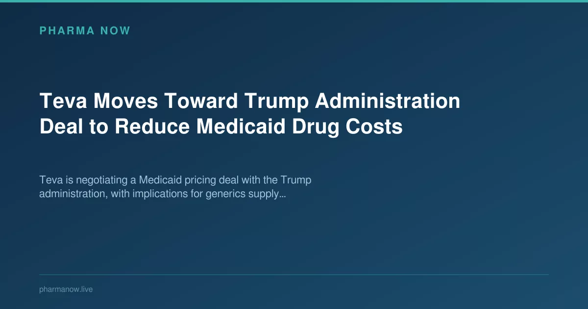 Teva Nears Trump Administration Deal to Cut Medicaid Drug Costs