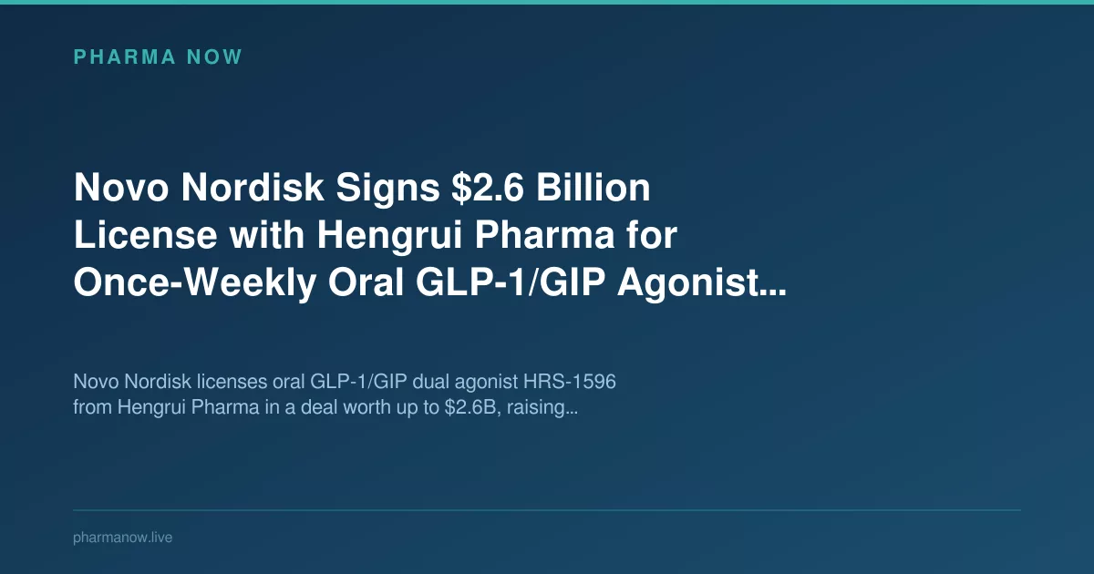 Novo Nordisk Signs $2.6B Deal With Hengrui For Oral GLP-1
